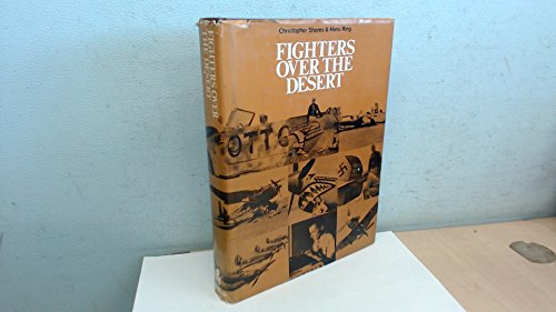 Fighters over the Desert: The Air Battles in the Western Desert, June 1940 to December 1942