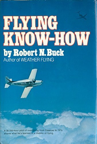 Flying know-how by Robert N Buck (1975-08-01)