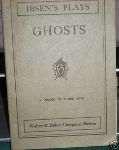 Ghosts: A Family Drama in Three Acts