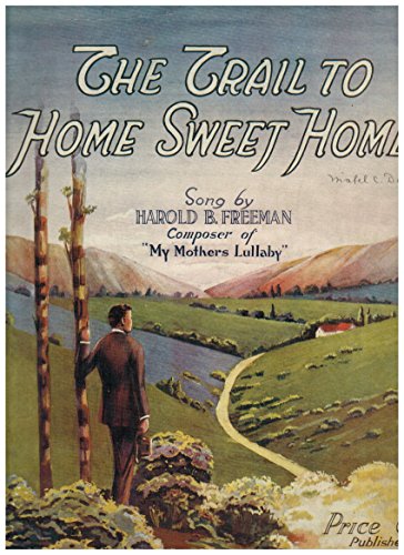 The Trail to Home Sweet Home
