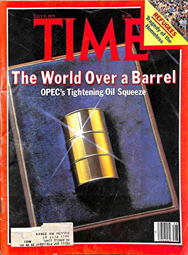 Time Magazine July 9 1979 The World Over a Barrel OPEC's Tightening Oil Squeeze