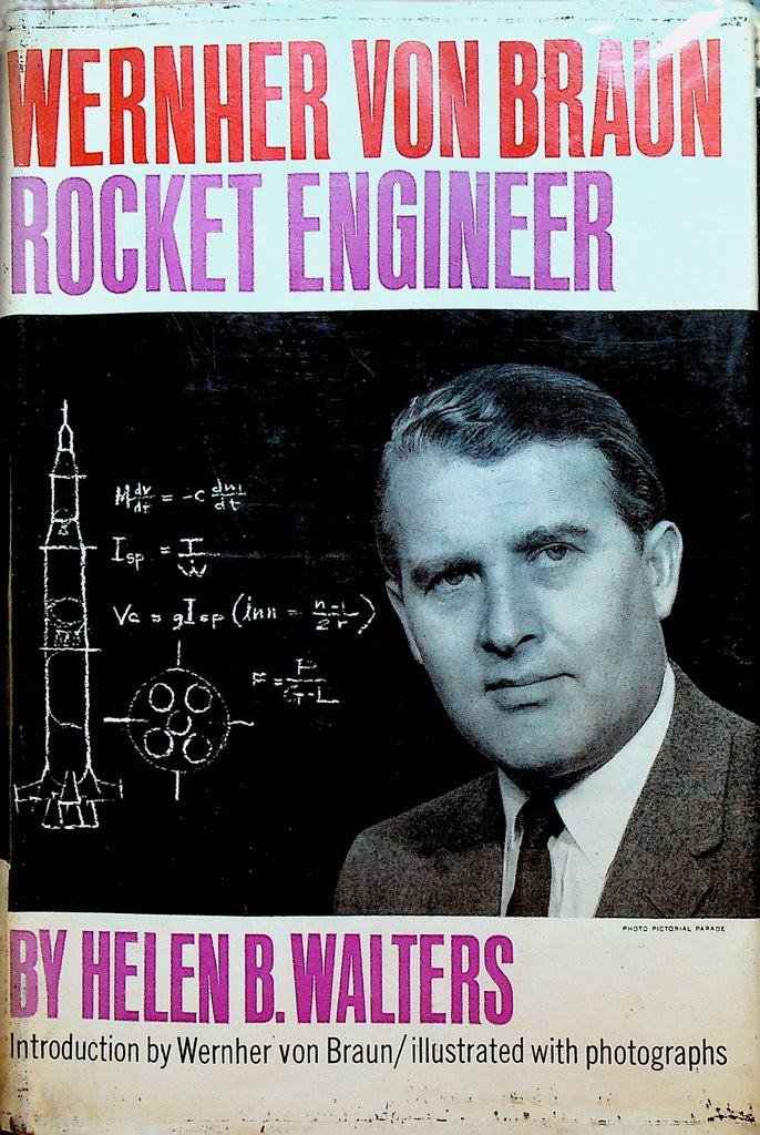 Wernher Von Braun Rocket Engineer by Helen B Walters