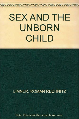 SEX AND THE UNBORN CHILD