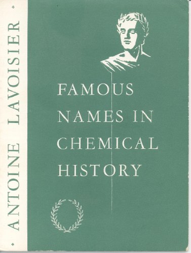 Famous Names in Chemical History: Antoine Lavoisier