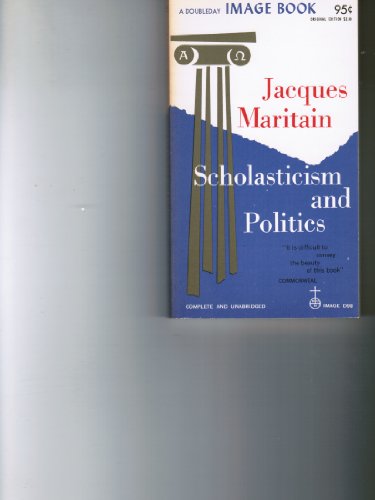 Scholasticism and politics (Image books)