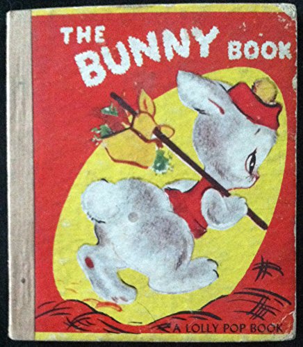 The Bunny Book, A Lolly Pop Book