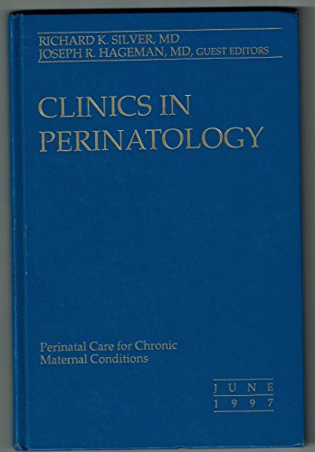 June 1997 Clinics in Perinatology- Prenatal Care for Chronic Maternal Conditions (Vol 24 #2)