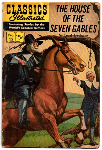 Classics Illustrated #52 - The House of Seven Gables (HRN 167) Gilberton Publications
