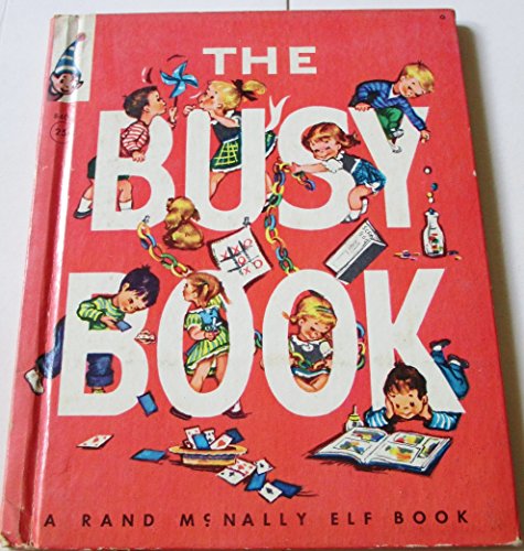 THE BUSY BOOK: Rhymes and Riddles and Things to do