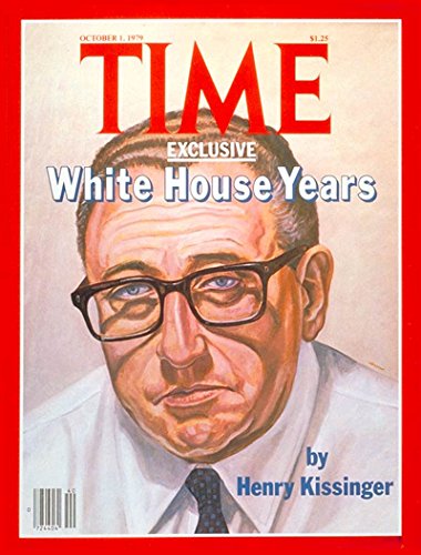 Time Magazine October 1 1979 Exclusive: White House Years By Henry Kissinger