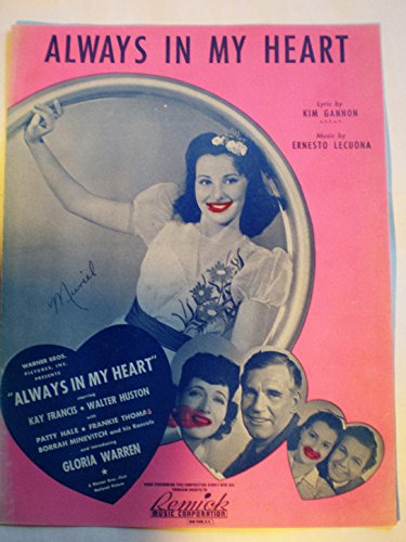 3235 " ALWAYS IN MY HEART " LYRIC BY KIM GANNON * MUSIC BY ERNESTO LECUONA 1942