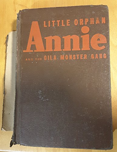 Little Orphan Annie and the Gila Monster Gang