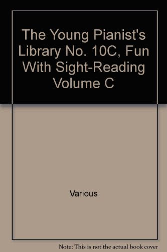 The Young Pianist's Library No. 10C, Fun With Sight-Reading Volume C