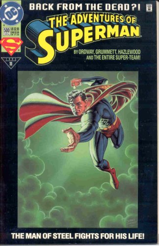 THE ADVENTURES OF SUPERMAN NO. 500 BACK FROM THE DEAD!