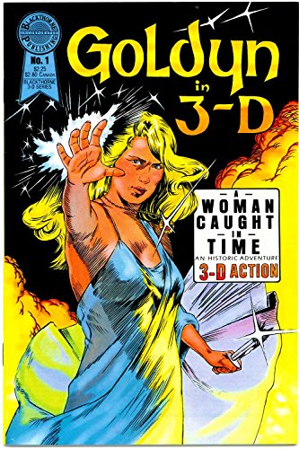 Goldyn in 3-D: a Woman Caught in Time, an Historic Adventure