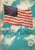 Our Flag 88th Congress 1st Session House Document # 104